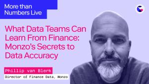 004: What Data Teams Can Learn from Finance: Monzo’s Secrets to Data Accuracy w/ Phillip van Blerk